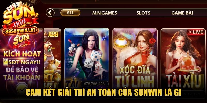 Cam kết giải trí an toàn của Sunwin là gì? 