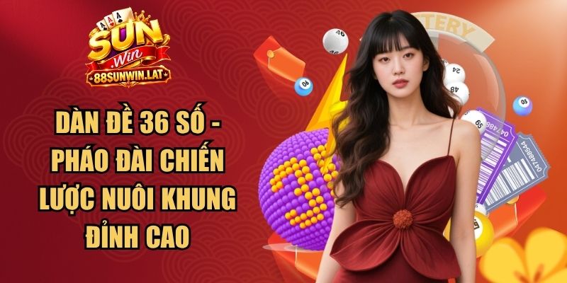Dàn Đề 36 Số