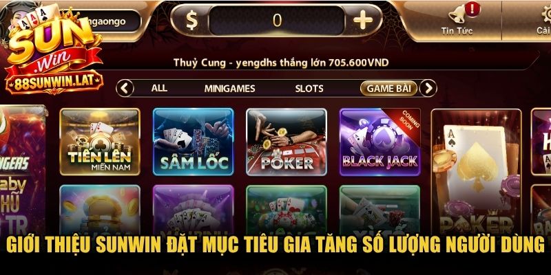 Giới thiệu Sunwin đặt mục tiêu gia tăng số lượng người dùng 