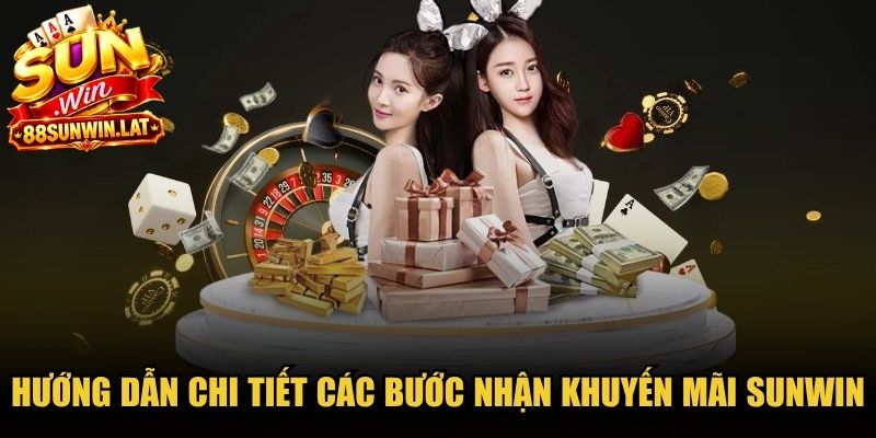 Hướng dẫn chi tiết các bước nhận khuyến mãi Sunwin