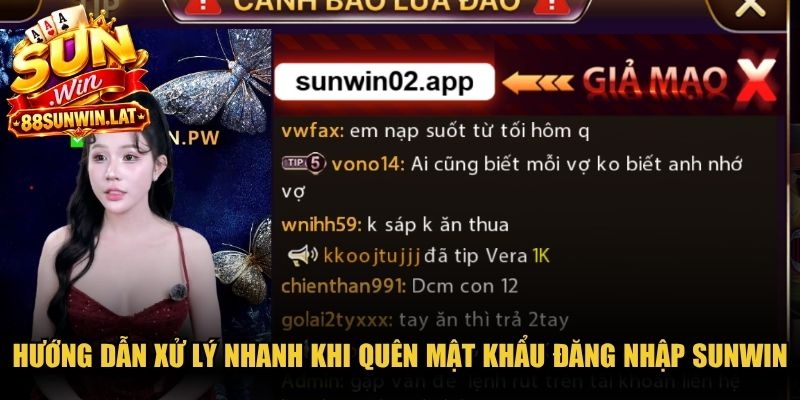 Hướng dẫn xử lý nhanh khi quên mật khẩu đăng nhập Sunwin