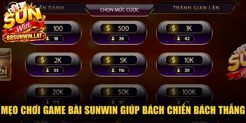 Mẹo chơi game bài Sunwin giúp bách chiến bách thắng
