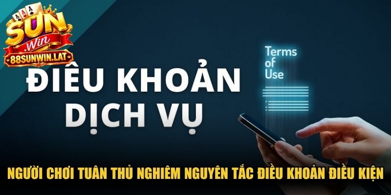 Người chơi phải tuân thủ nghiêm ngặt các nguyên tắc điều khoản điều kiện