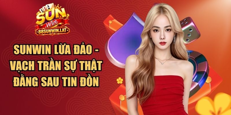 Sunwin Lừa Đảo