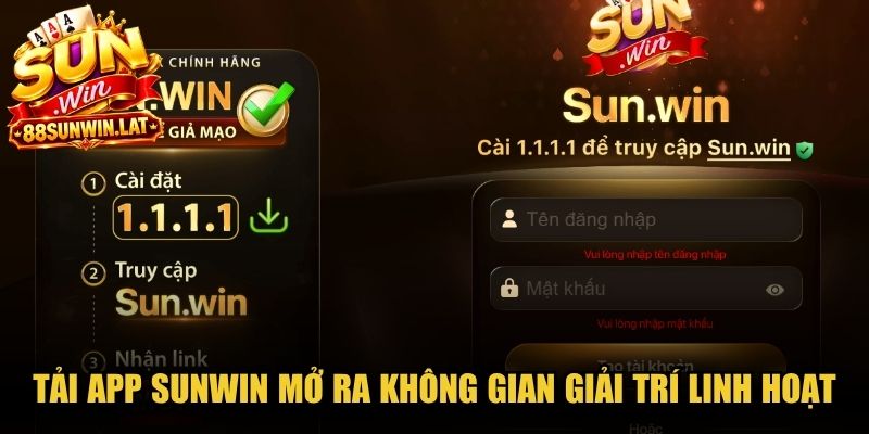 Tải app Sunwin mở ra không gian giải trí linh hoạt, nhanh chóng và mượt mà